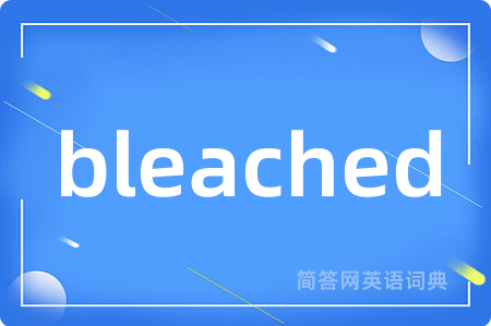 bleached