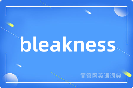 bleakness