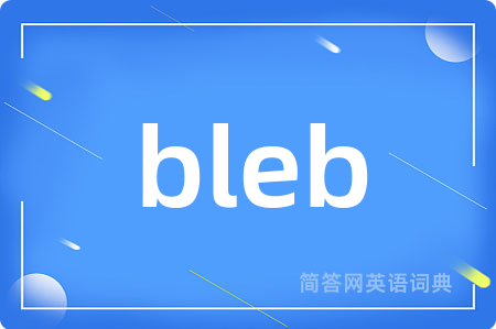 bleb
