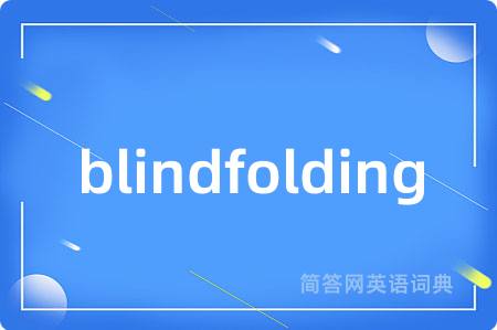 blindfolding