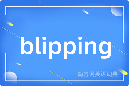 blipping