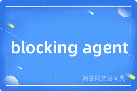 blocking agent