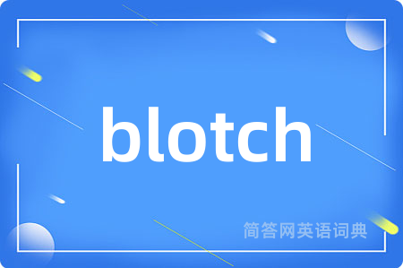 blotch