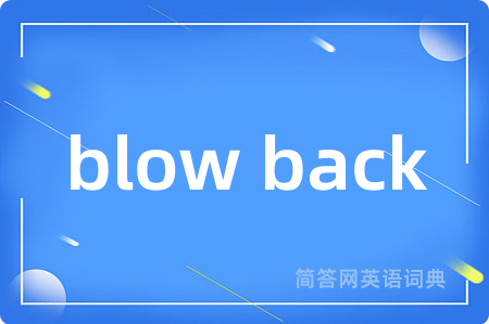 blow back