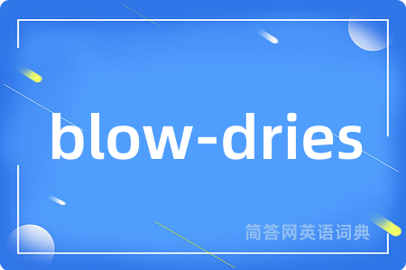 blow-dries