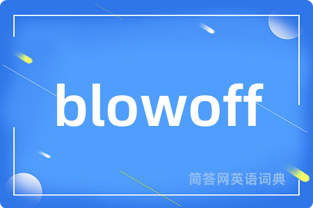 blowoff
