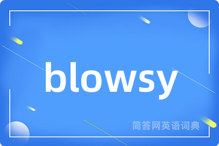 blowsy