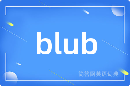 blub