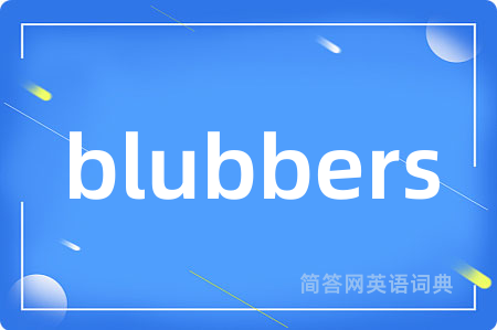blubbers
