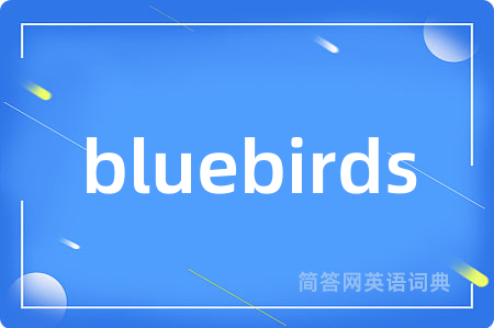 bluebirds