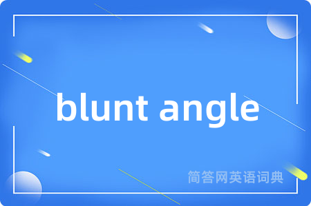blunt angle
