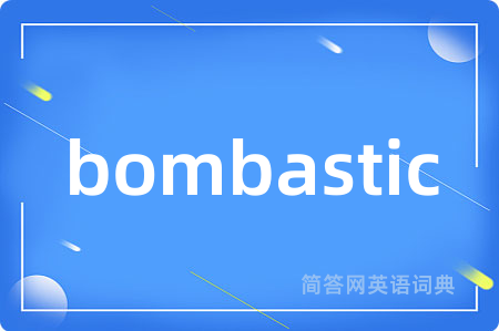 bombastic