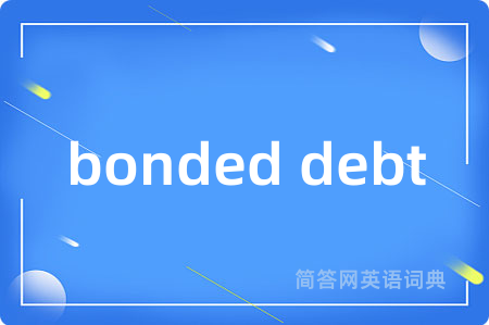 bonded debt