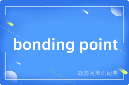 bonding point