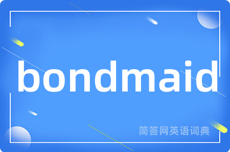 bondmaid