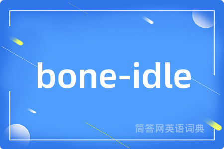 bone-idle