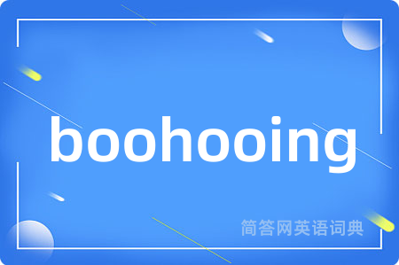 boohooing