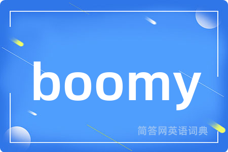 boomy