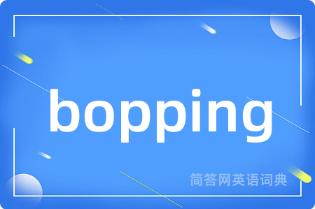 bopping