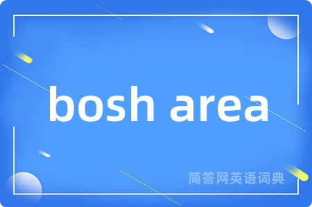 bosh area
