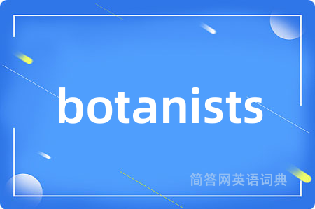 botanists