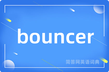 bouncer