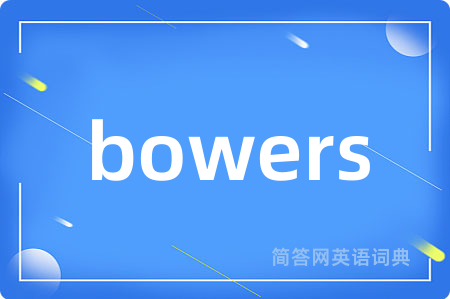 bowers