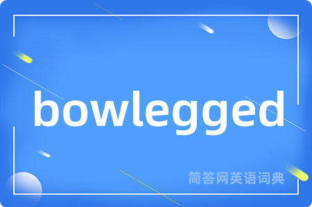 bowlegged