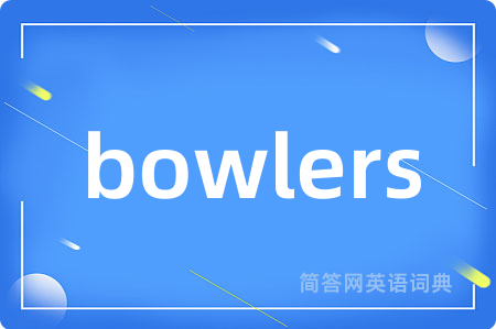 bowlers