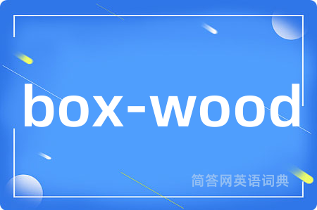 box-wood