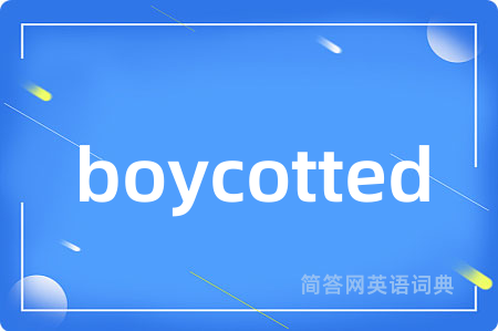 boycotted