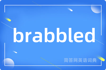 brabbled