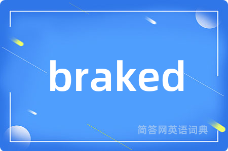 braked
