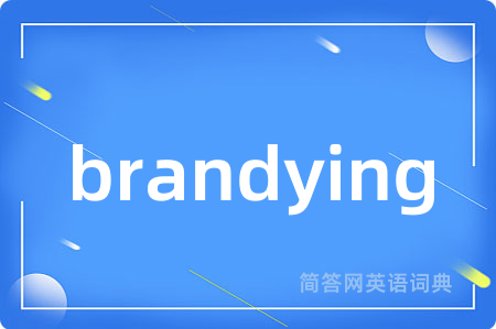 brandying