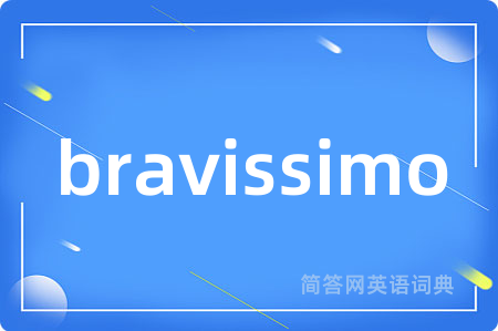 bravissimo