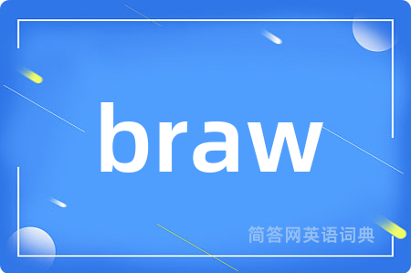 braw