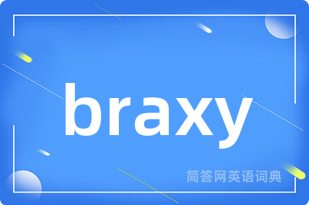 braxy