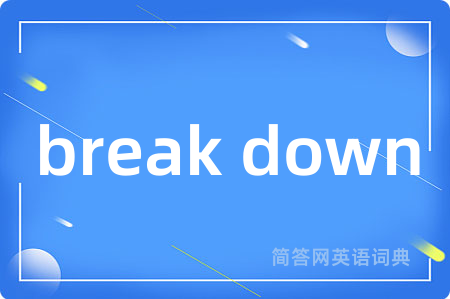 break down