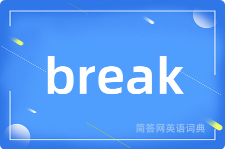 break