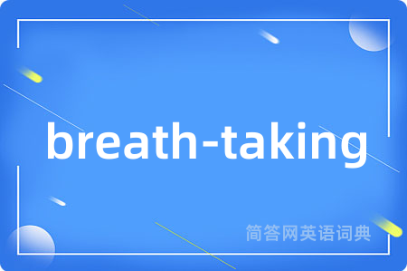 breath-taking