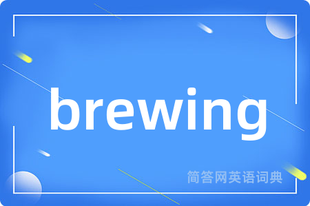 brewing