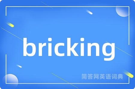 bricking