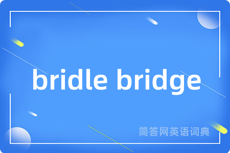 bridle bridge