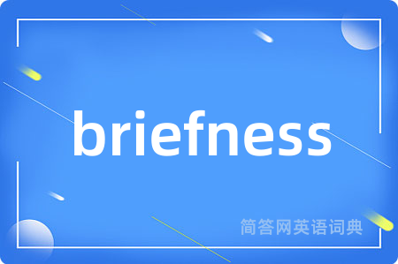 briefness