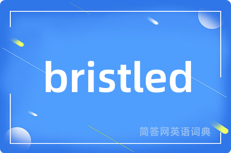 bristled