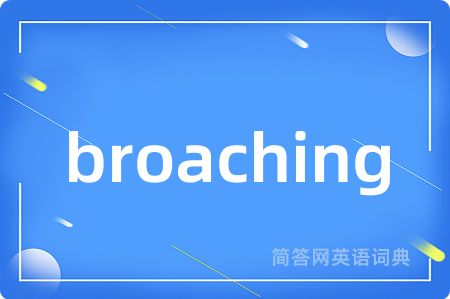 broaching