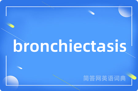 bronchiectasis