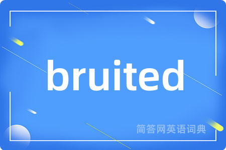 bruited