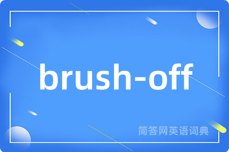 brush-off