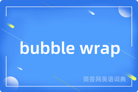 bubble wrap